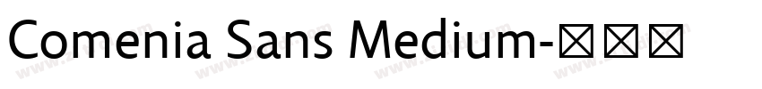 Comenia Sans Medium字体转换 Comenia Sans Medium字体转换